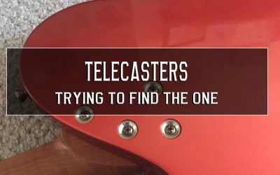 Telecasters, trying to find THE one.